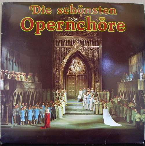 Cover Der Chor Der Staatsoper Wien* - Die Schönsten Opernchöre (LP, Club) Schallplatten Ankauf
