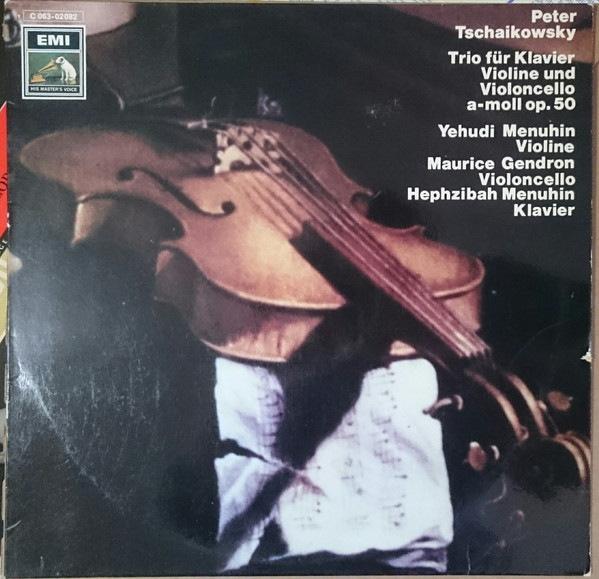 Cover Peter Tschaikowsky* - Yehudi Menuhin • Maurice Gendron, Hephzibah Menuhin - Trio Für Klavier, Violine Und Violoncello A-moll Op. 50 (LP, Album) Schallplatten Ankauf