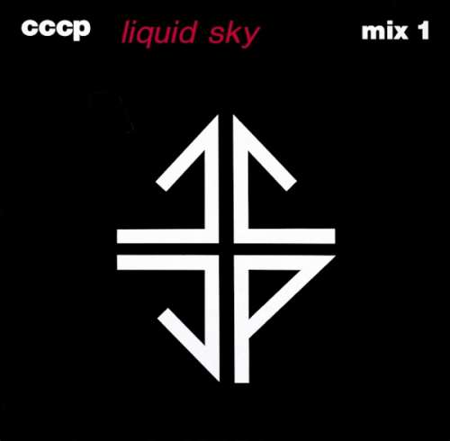 Cover CCCP* - Liquid Sky (Mix 1) (12, Single) Schallplatten Ankauf