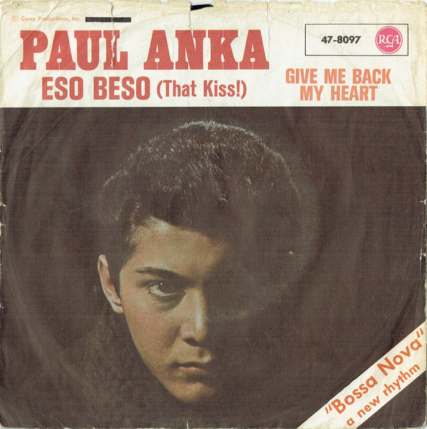 Cover Paul Anka - Eso Beso (That Kiss!) / Give Me Back My Heart (7) Schallplatten Ankauf