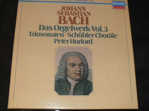 Cover Johann Sebastian Bach, Peter Hurford - Das Orgelwerk Vol. 3 Triosonaten Schübler-Choräle (2xLP + Box) Schallplatten Ankauf