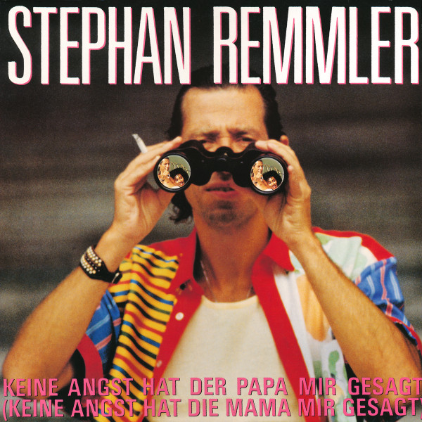 Cover Stephan Remmler - Keine Angst Hat Der Papa Mir Gesagt (12, Maxi) Schallplatten Ankauf