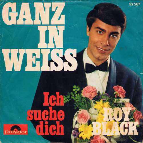 Bild Roy Black - Ganz In Weiss (7, Single, Mono) Schallplatten Ankauf