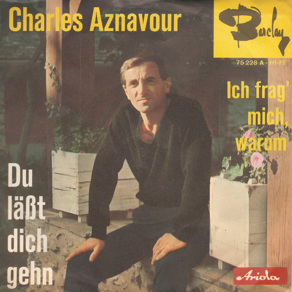 Cover Charles Aznavour - Du Läßt Dich Gehn (7, Single, Mono) Schallplatten Ankauf