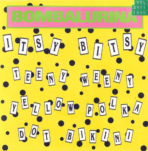 Cover Bombalurina - Itsy Bitsy Teeny Weeny Yellow Polka Dot Bikini (7, Single) Schallplatten Ankauf