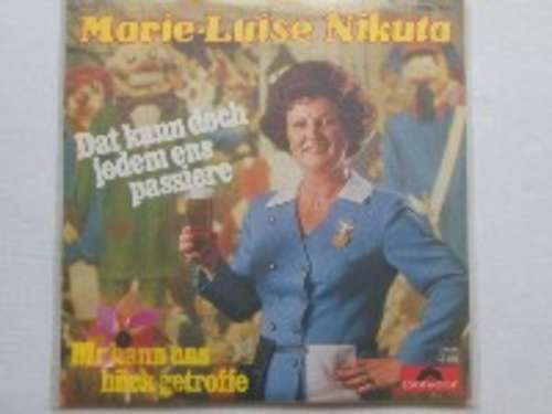 Cover Marie-Luise Nikuta - Dat Kann Doch Jedem Ens Passiere (7, Single) Schallplatten Ankauf