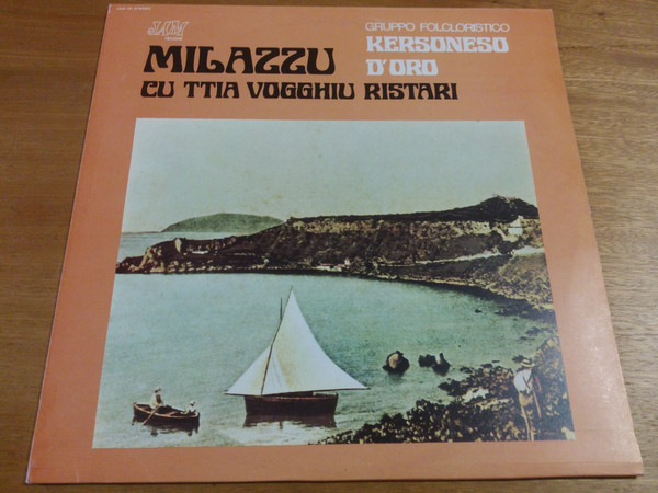 Cover Gruppo Folcloristico Kersoneso D'Oro - Milazzu Cu Ttia Vogghiu Ristari (LP, Album) Schallplatten Ankauf