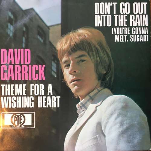 Cover David Garrick - Don't Go Out Into The Rain (You're Gonna Melt, Sugar) / Theme For A Wishing Heart (7, Single, Mono) Schallplatten Ankauf