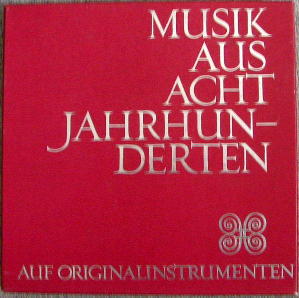 Cover Various - Musik Aus Acht Jahrhunderten Auf Originalinstrumenten (10xLP, Comp + Box) Schallplatten Ankauf