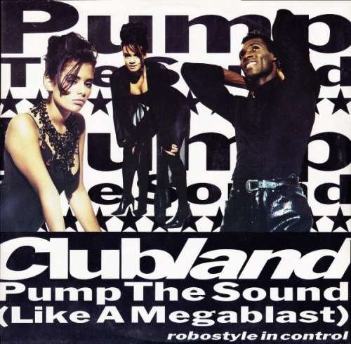 Cover Clubland - Pump The Sound (Like A Megablast) (12) Schallplatten Ankauf