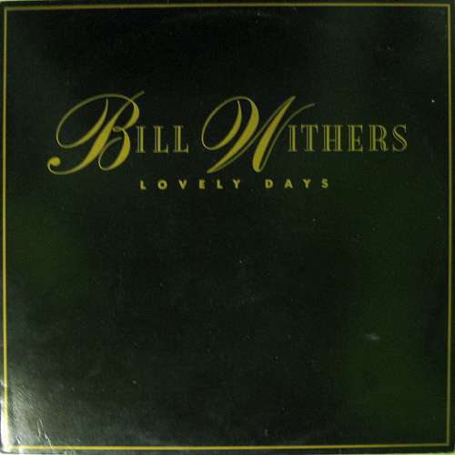 Cover Bill Withers - Lovely Days (LP, Comp) Schallplatten Ankauf