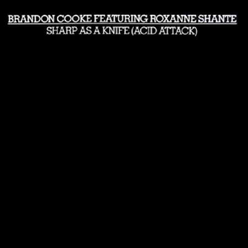 Cover Brandon Cooke Featuring Roxanne Shante* - Sharp As A Knife (Acid Attack) (12) Schallplatten Ankauf
