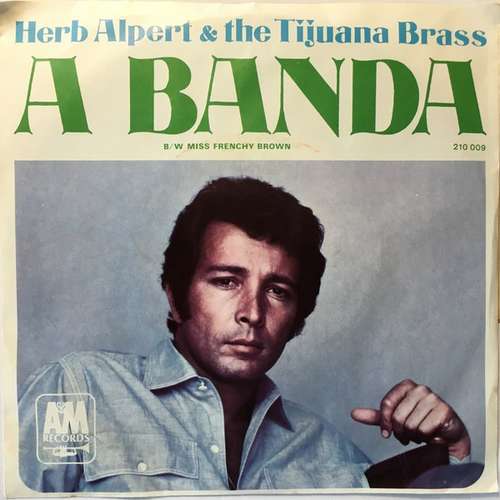 Cover Herb Alpert & The Tijuana Brass - A Banda (7, Single, Mono, Promo) Schallplatten Ankauf