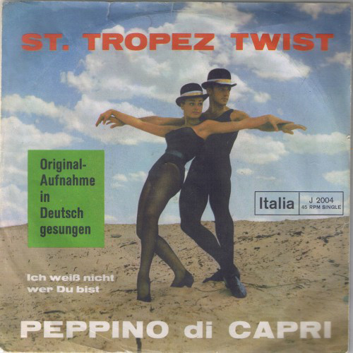 Cover Peppino Di Capri - St. Tropez Twist / Ich Weiß Nicht, Wer Du Bist (7, Single) Schallplatten Ankauf