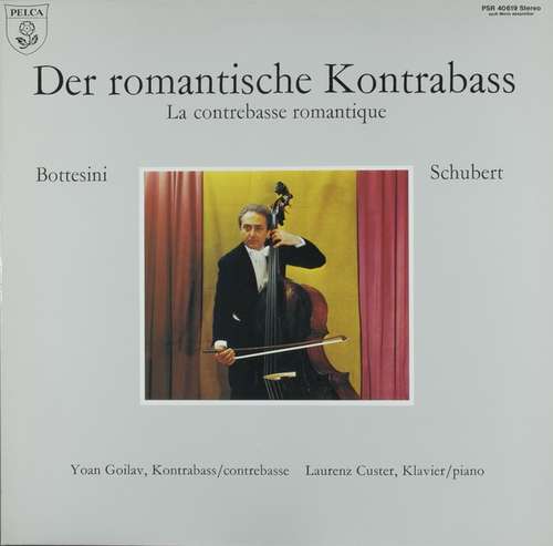 Cover Yoan Goilav, Laurenz Custer, Giovanni Bottesini, Franz Schubert - Der Romantische Kontrabass (La Contrebasse Romantique) (LP) Schallplatten Ankauf