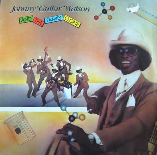 Cover Johnny Guitar Watson - Johnny Guitar Watson And The Family Clone (LP, Album) Schallplatten Ankauf