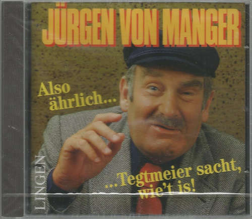 Cover Jürgen von Manger - Also Ährlich... ...Tegtmeier Sacht, Wie't Is! (CD, Album) Schallplatten Ankauf