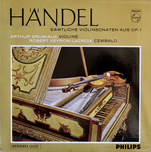 Cover Handel* –  Arthur Grumiaux, Robert Veyron-Lacroix - Sämtliche Violinsonaten Aus Op.1 (LP) Schallplatten Ankauf