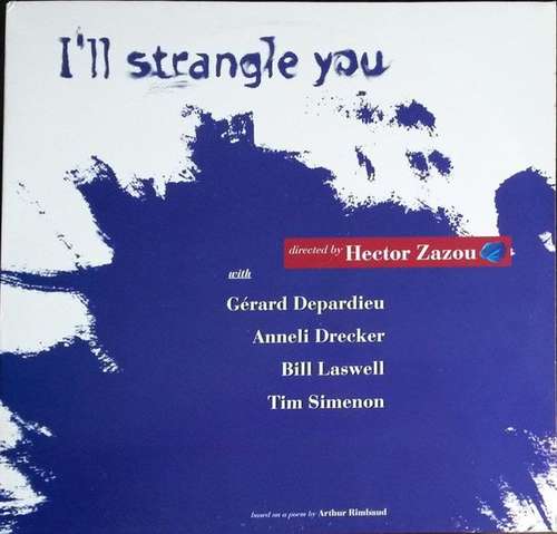 Cover Hector Zazou With Gérard Depardieu & Anneli Drecker - I'll Strangle You (12) Schallplatten Ankauf