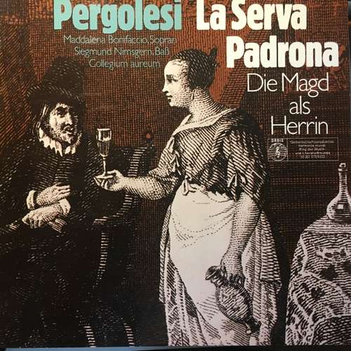 Cover Pergolesi*, Maddalena Bonifaccio, Siegmund Nimsgern, Collegium Aureum - La Serva Padrona - Die Magd Als Herrin (LP, Album, Club) Schallplatten Ankauf