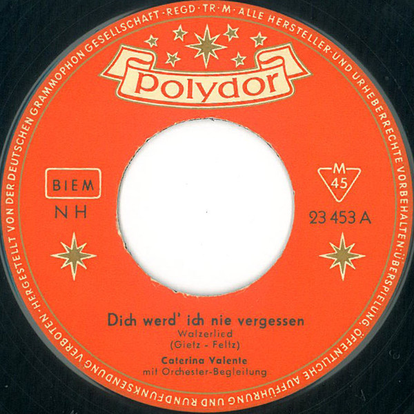 Cover Caterina Valente - Dich Werd' Ich Nie Vergessen (7, Single, Mono) Schallplatten Ankauf