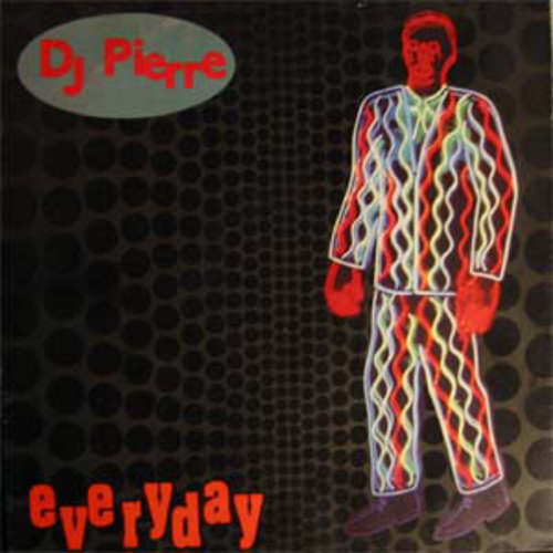 Cover DJ Pierre (2) - Everyday (12) Schallplatten Ankauf