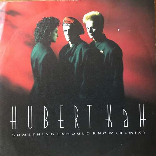 Cover Hubert Kah - Something I Should Know (Remix) (7, Single) Schallplatten Ankauf