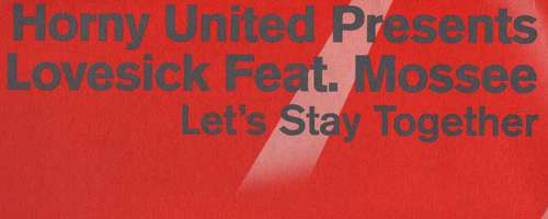 Cover Horny United Presents Lovesick Feat. Mossee - Let's Stay Together (12) Schallplatten Ankauf