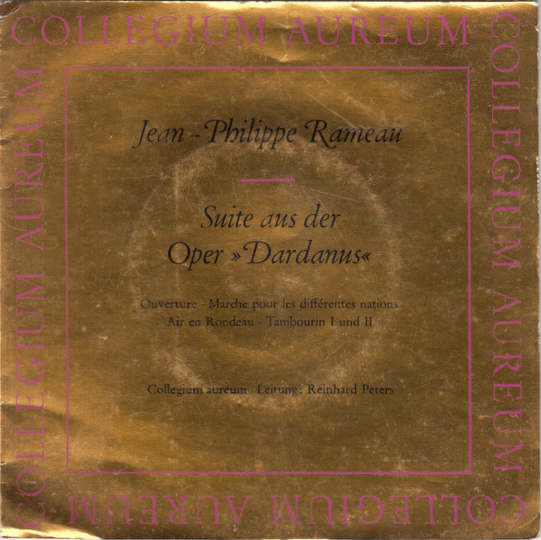 Cover Jean-Philippe Rameau, Collegium Aureum - Suite Aus Der Oper »Dardanus«    (7, Mono, S/Edition) Schallplatten Ankauf