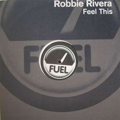Cover Robbie Rivera - Feel This (12) Schallplatten Ankauf