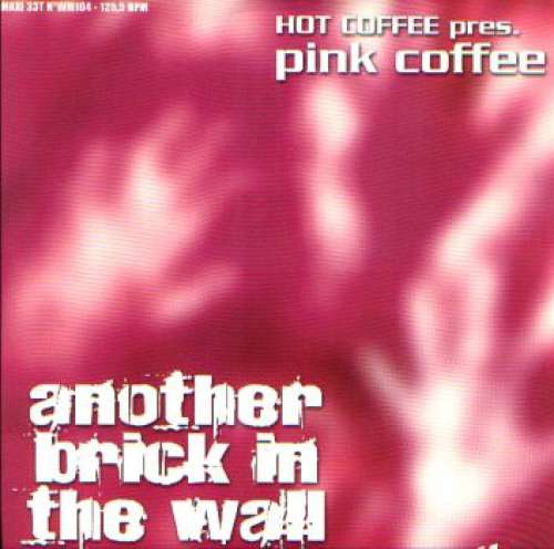 Cover Hot Coffee Pres. Pink Coffee - Another Brick In The Wall (12) Schallplatten Ankauf