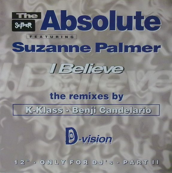 Cover The Absolute Featuring Suzanne Palmer - I Believe (The Remixes By K-Klass - Benji Candelario) (12, Par) Schallplatten Ankauf