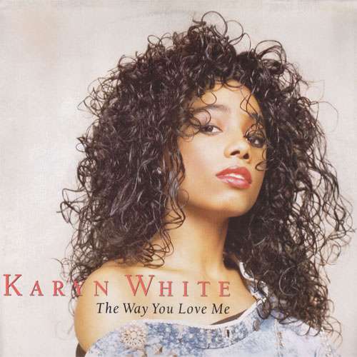 Cover Karyn White - The Way You Love Me (12) Schallplatten Ankauf