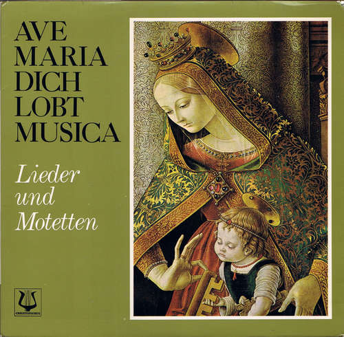 Cover Various - Ave Maria Dich Lobt Musica / Lieder Und Motetten (LP, Gat) Schallplatten Ankauf