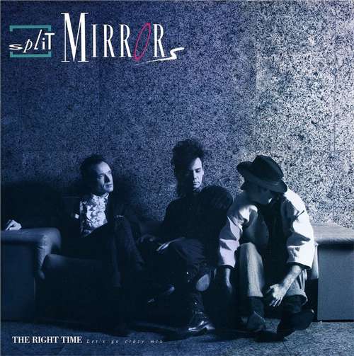 Cover Split Mirrors - The Right Time (Let's Go Crazy Mix) (12, Maxi) Schallplatten Ankauf