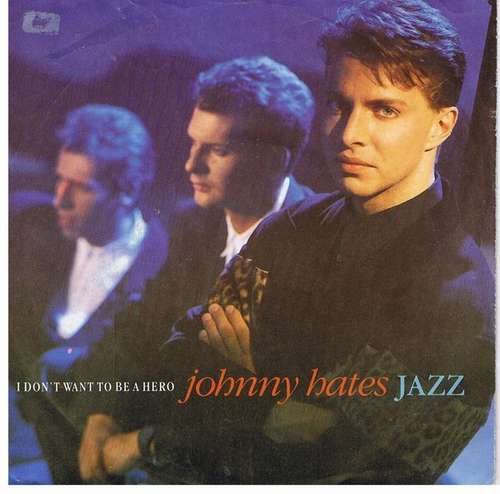 Bild Johnny Hates Jazz - I Don't Want To Be A Hero (7, Single) Schallplatten Ankauf