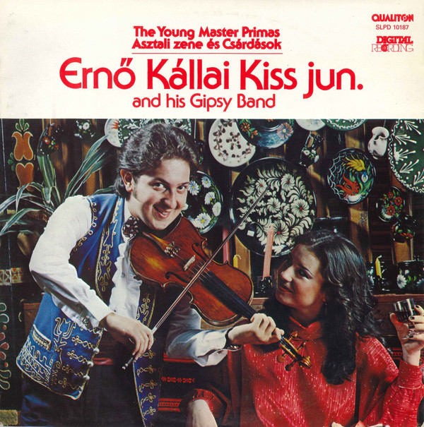 Cover Ernő Kállai Kiss Jun. And His Gipsy Band* - The Young Master Primas (Asztali Zene És Csárdások) (LP, Album, Hun) Schallplatten Ankauf