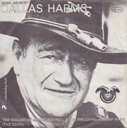 Cover Dallas Harms - The Ballad Of John Wayne (The Duke) / In The Loving Arms Of My Marie (7, Single) Schallplatten Ankauf