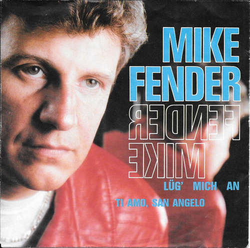 Cover Mike Fender - Lüg' Mich An (7, Single) Schallplatten Ankauf