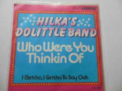 Bild Hilka's Dolittle Band - Who Were You Thinkin Of (7) Schallplatten Ankauf