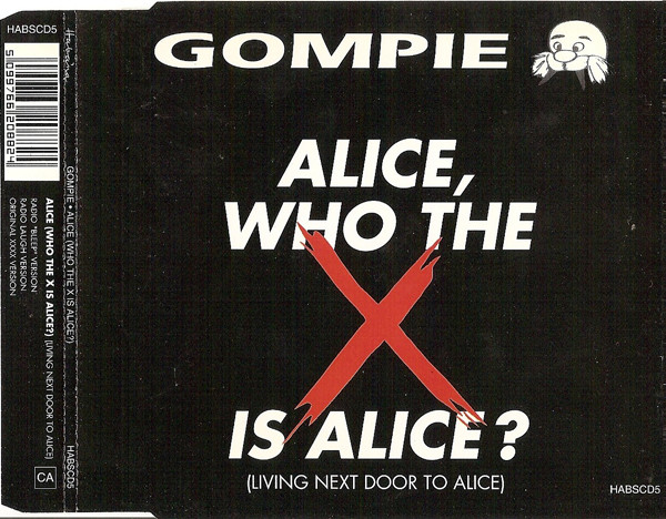 Cover Gompie - Alice, Who The X Is Alice? (Living Next Door To Alice) (CD, Single) Schallplatten Ankauf