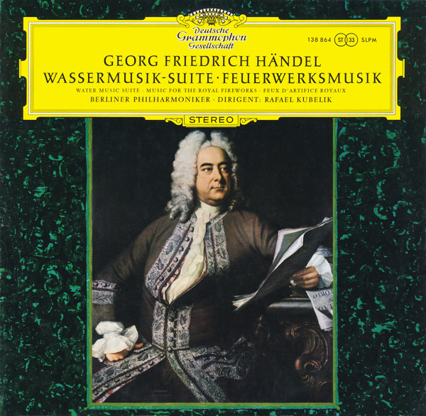 Cover Georg Friedrich Händel, Berliner Philharmoniker · Rafael Kubelik - Wassermusik-Suite · Feuerwerksmusik (LP, M/Print) Schallplatten Ankauf