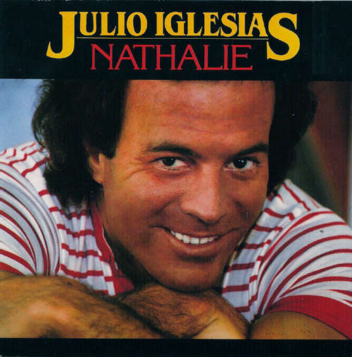 Cover Julio Iglesias - Nathalie (7, Single) Schallplatten Ankauf