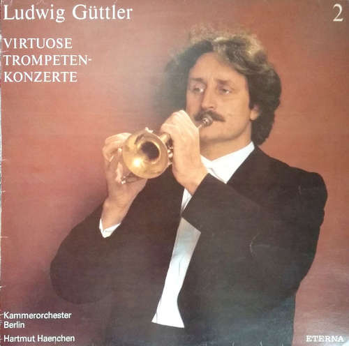 Cover Ludwig Güttler, Kammerorchester Berlin, Hartmut Haenchen - Virtuose Trompetenkonzerte Mit Ludwig Güttler (LP, RE) Schallplatten Ankauf