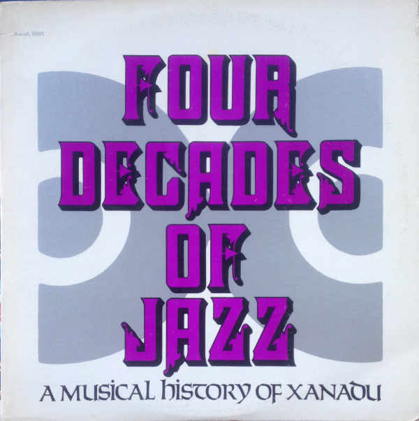 Cover Various - Four Decades Of Jazz (A Musical History Of Xanadu) (2xLP, Comp, Mono) Schallplatten Ankauf