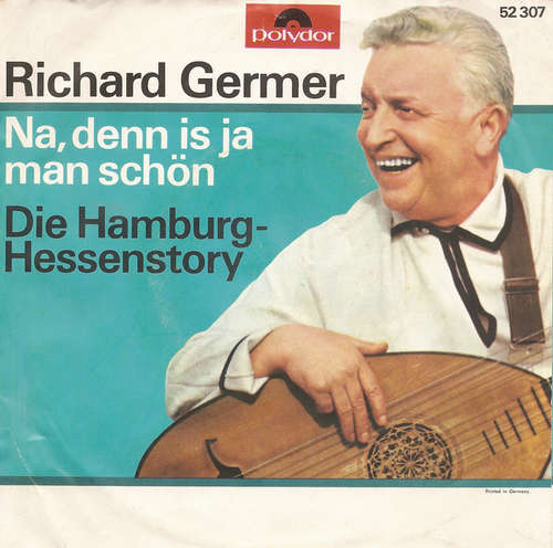 Cover Richard Germer - Na, Denn Is Ja Man Schön (7, Single, Mono) Schallplatten Ankauf