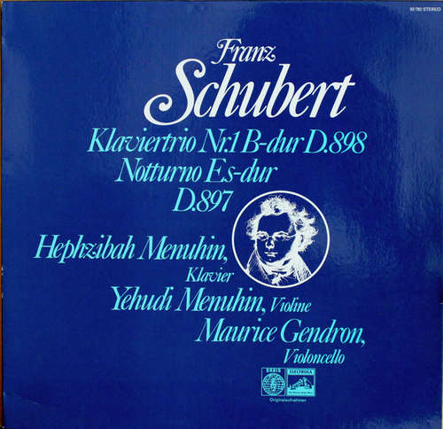 Cover Franz Schubert, Hephzibah Menuhin, Yehudi Menuhin, Maurice Gendron - Klaviertrio Nr.1 B-dur D.898 / Notturno Es-dur D.897 (LP) Schallplatten Ankauf