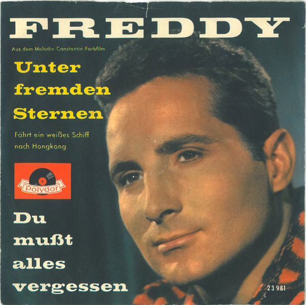 Cover Freddy* - Unter Fremden Sternen / Du Mußt Alles Vergessen (7, Single, Mono, T2 ) Schallplatten Ankauf