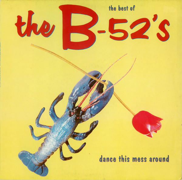 Cover The B-52's - The Best Of The B-52's - Dance This Mess Around (LP, Comp) Schallplatten Ankauf
