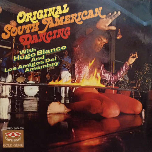 Cover Hugo Blanco And Los Amigos Del Amambay - Original South American Dancing (2xLP, Album) Schallplatten Ankauf